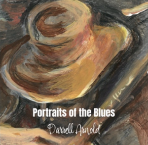 Portraits of the Blues is a country blues record by Darrell Arnold